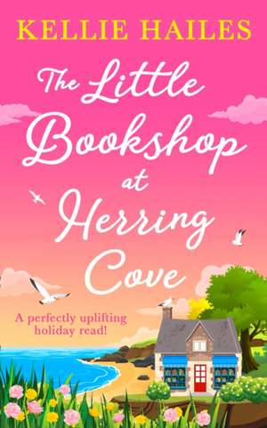 The Little Bookshop at Herring Cove de Kellie Hailes