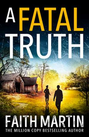 A Fatal Truth de Faith Martin