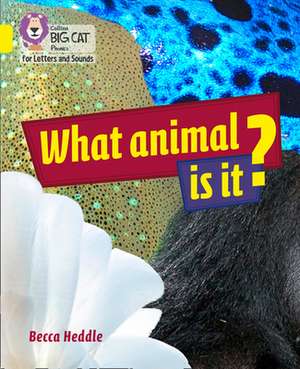 What Animal is It? de Becca Heddle