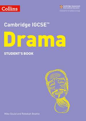 Cambridge IGCSE(TM) Drama Student's Book de Mike Gould