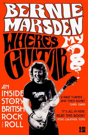 Where's My Guitar? de Bernie Marsden