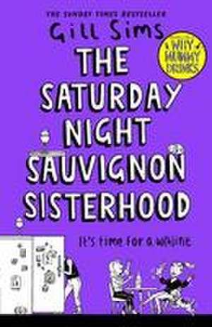 Saturday Night Sauvignon Sisterhood de Gill Sims