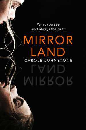 Mirrorland de Carole Johnstone