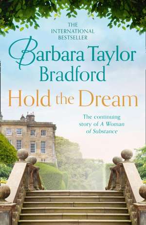 Hold the Dream de Barbara Taylor Bradford