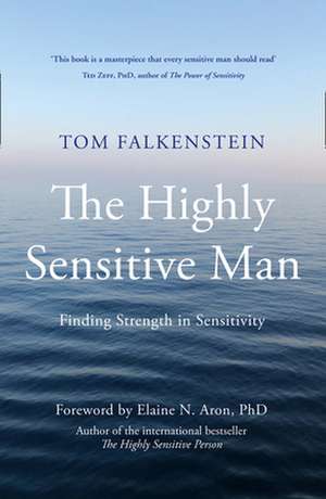 The Highly Sensitive Man de Tom Falkenstein