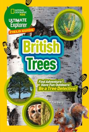 Ultimate Explorer Field Guides British Trees de National Geographic Kids