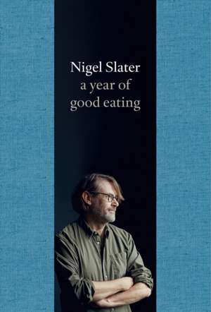 A Year of Good Eating de Nigel Slater