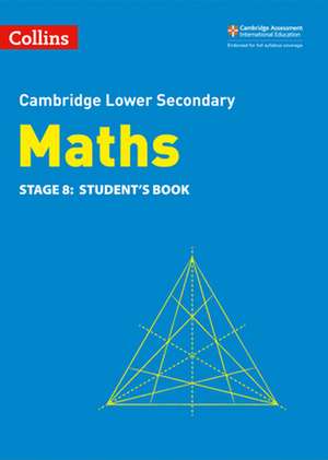 Collins Cambridge Lower Secondary Maths: Stage 8: Student's Book de Belle Cottingham