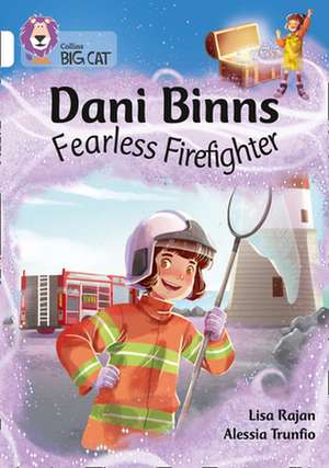 Dani Binns: Fearless Firefighter de Lisa Rajan