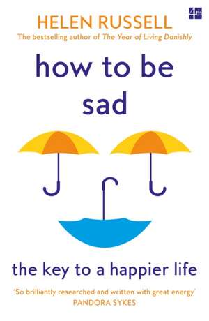 How to be Sad de Helen Russell
