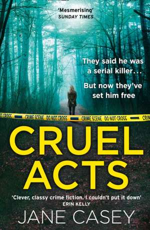 Cruel Acts de Jane Casey