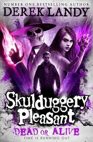 Skulduggery Pleasant 14. Dead or Alive de Derek Landy