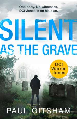 Silent As The Grave de Paul Gitsham