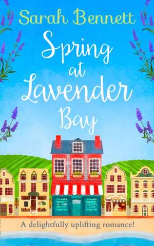 Spring at Lavender Bay de Sarah Bennett