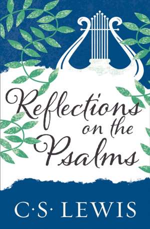 Reflections on the Psalms de C. S. Lewis