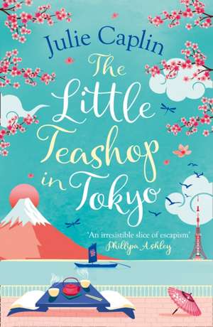 The Little Teashop in Tokyo de Julie Caplin