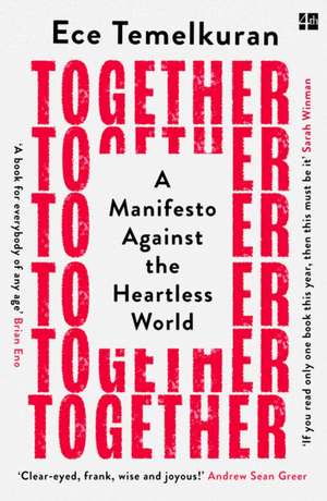 Together: A Manifesto Against the Heartless World de Ece Temelkuran