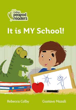 It is MY School! de Rebecca Colby