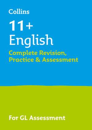 11+ English Complete Revision, Practice & Assessment for GL de Collins 11