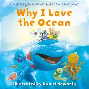 Why I Love the Ocean de Daniel Howarth