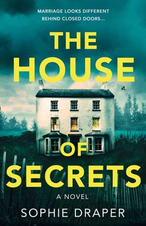 The House of Secrets de Sophie Draper