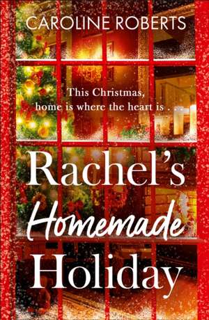 Rachel's Homemade Holiday de Caroline Roberts