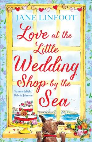 Love at the Little Wedding Shop by the Sea de Jane Linfoot