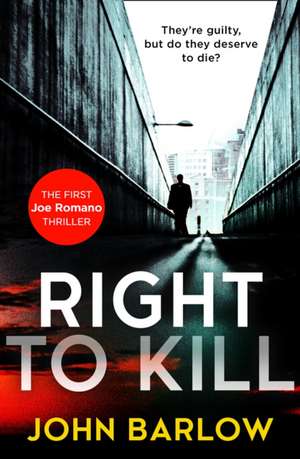 Right to Kill de John Barlow