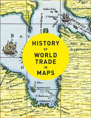 History of World Trade in Maps de Collins Books