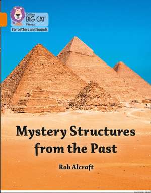Mystery Structures from the Past de Rob Alcraft