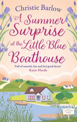 A Summer Surprise at the Little Blue Boathouse de Christie Barlow