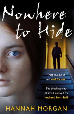 Nowhere to Hide de Hannah Morgan