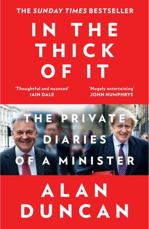 Duncan, A: In the Thick of It de Alan Duncan