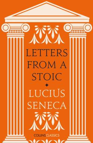 Letters from a Stoic de Lucius Annaeus Seneca