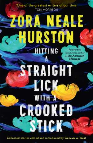 Hitting a Straight Lick with a Crooked Stick de Zora Neale Hurston