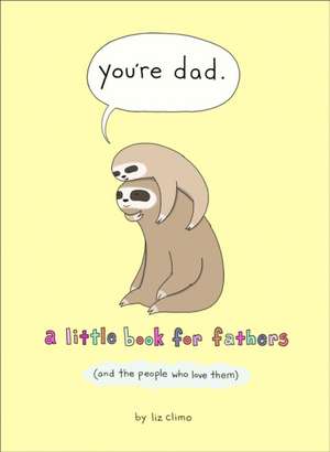 You're Dad de Liz Climo