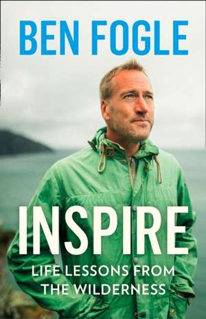 Fogle, B: Inspire de Ben Fogle