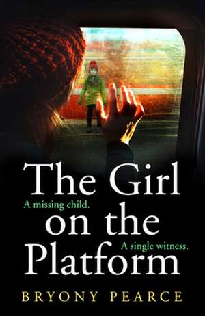 The Girl on the Platform de Bryony Pearce