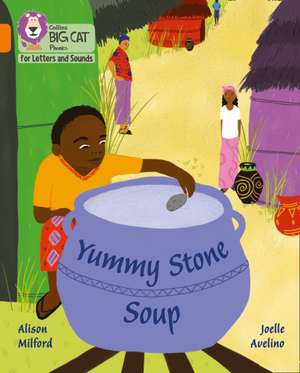 Yummy Stone Soup de Alison Milford