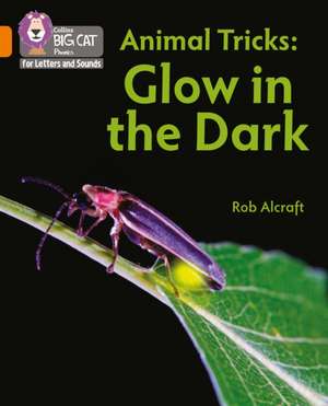 Animal Tricks: Glow in the Dark de Rob Alcraft