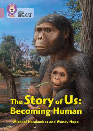 The Story of Us: Becoming Human de Michael Haralambos