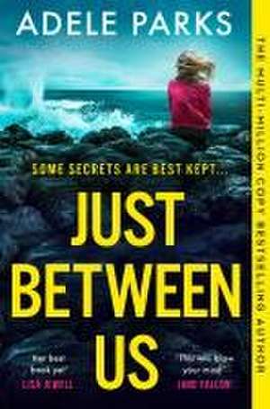 Just Between Us de Adele Parks