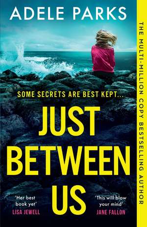 Parks, A: Just Between Us de Adele Parks