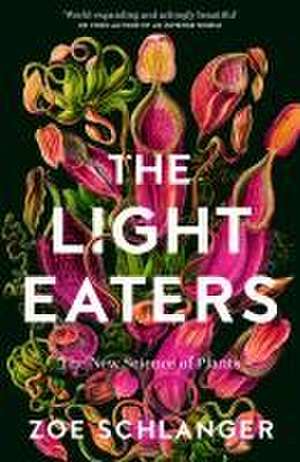 The Light Eaters de Zoe Schlanger