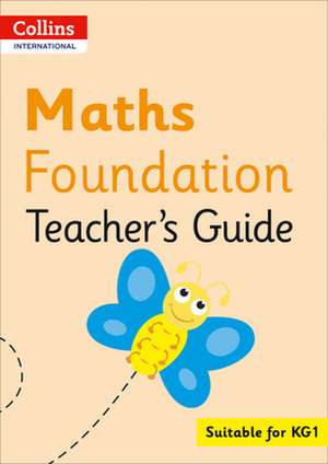 Collins International Foundation - Collins International Maths Foundation Teacher's Guide de Peter Clarke