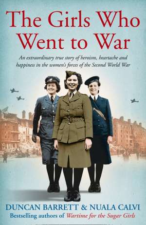 Barrett, D: The Girls Who Went to War de Nuala Calvi