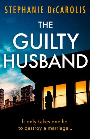 The Guilty Husband de Stephanie Decarolis