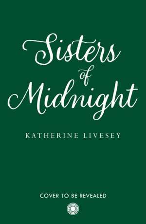 Sisters of Midnight de Katherine Livesey