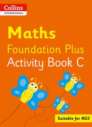 Collins International Maths Foundation Activity Book C de Peter Clarke