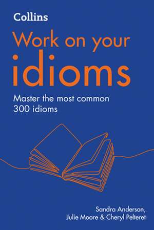 IDIOMS_WORK ON YOUR PB de Cheryl Pelteret